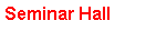 Text Box: Seminar Hall